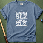 Sometimes SL7 T-Shirt