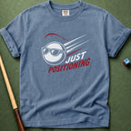 Just Positioning T-Shirt