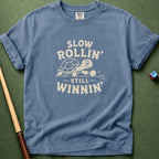 Slow Rollin T-Shirt
