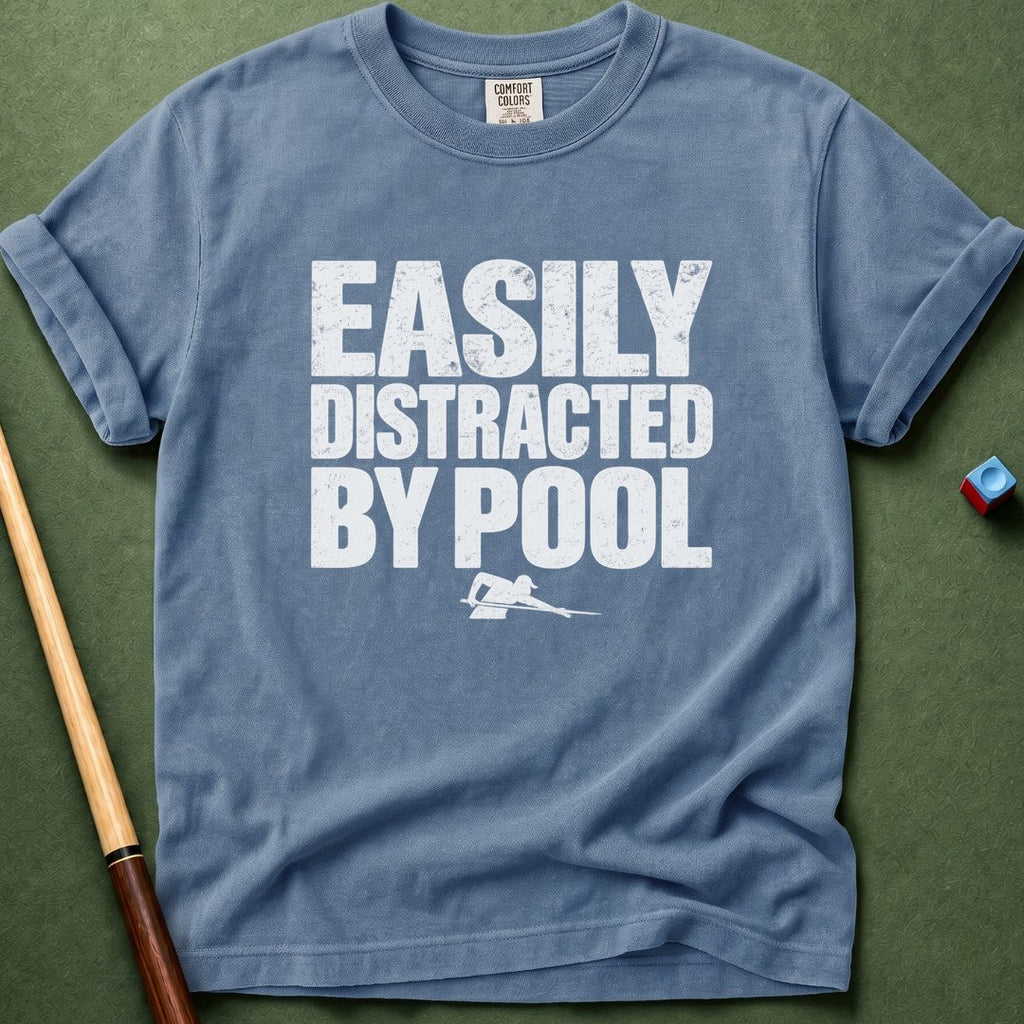 Easily Distracted By Pool T-Shirt