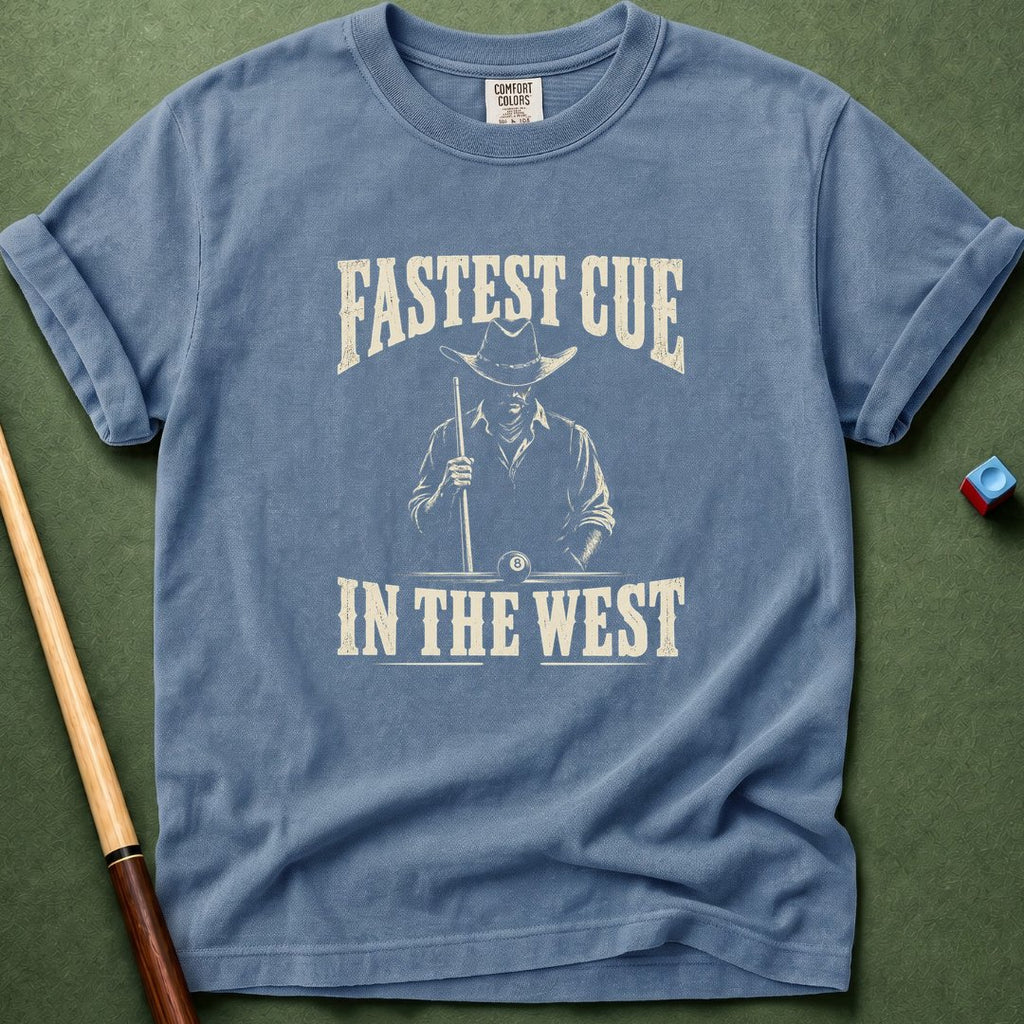 Fastest Cue In The West T-Shirt