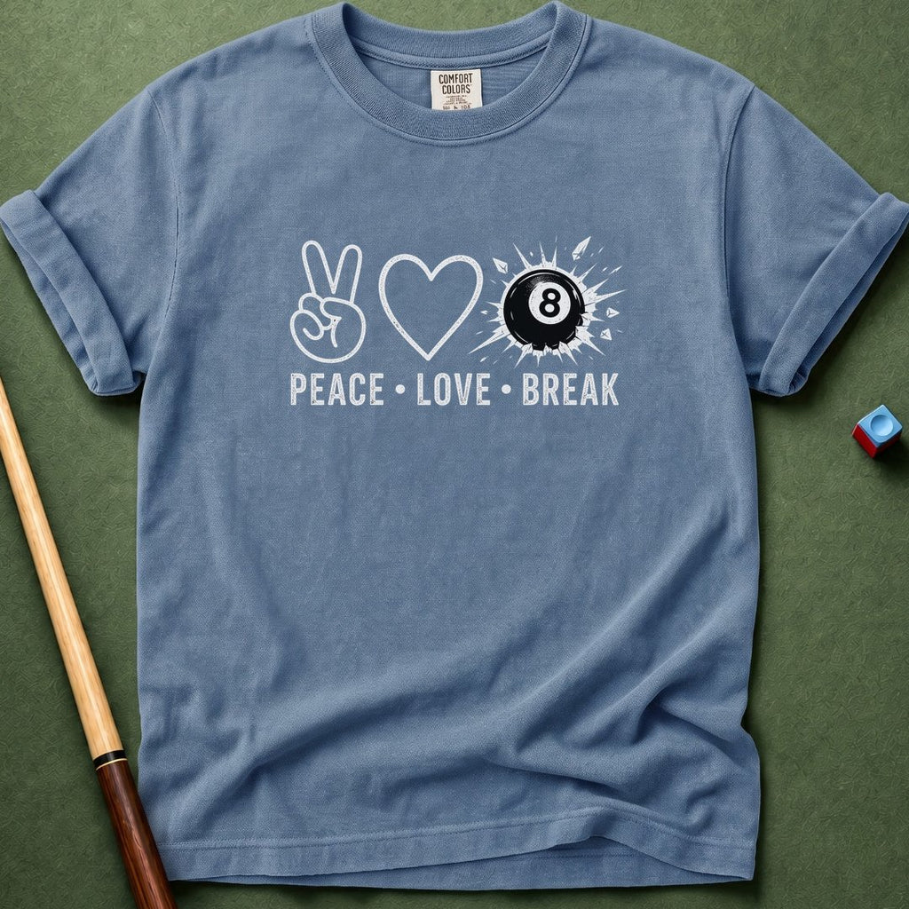 Peace Love Break T-Shirt