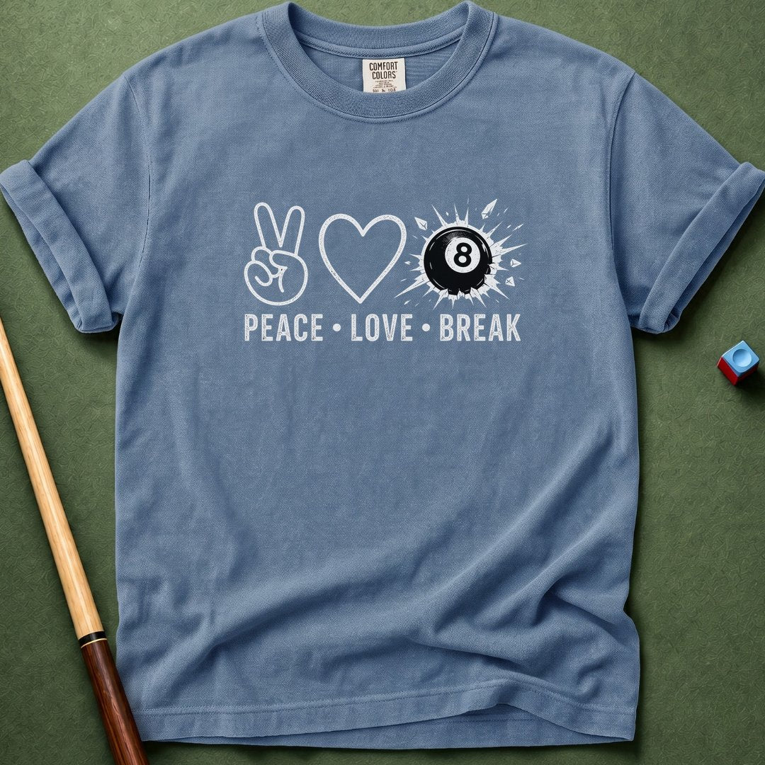 Peace Love Break T-Shirt