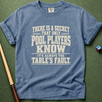 Always Table Fault T-Shirt