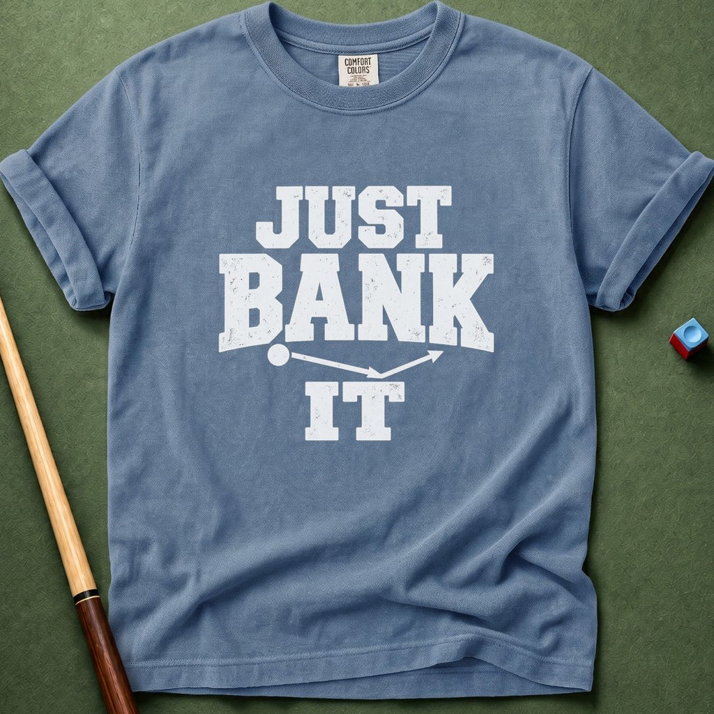Just Bank It T-Shirt