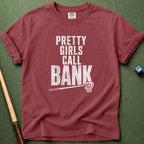 Pretty Girls Call Bank T-Shirt
