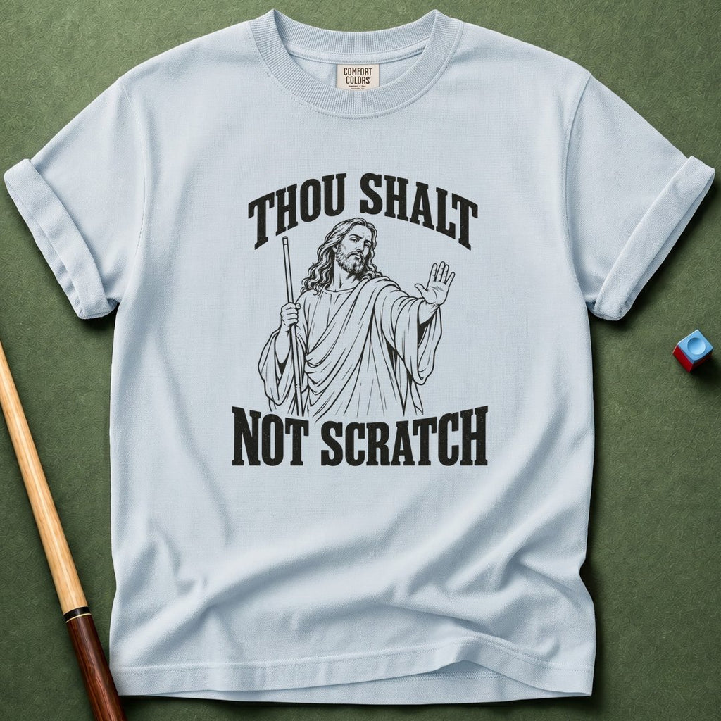 Thou Shalt Not Scratch T-Shirt