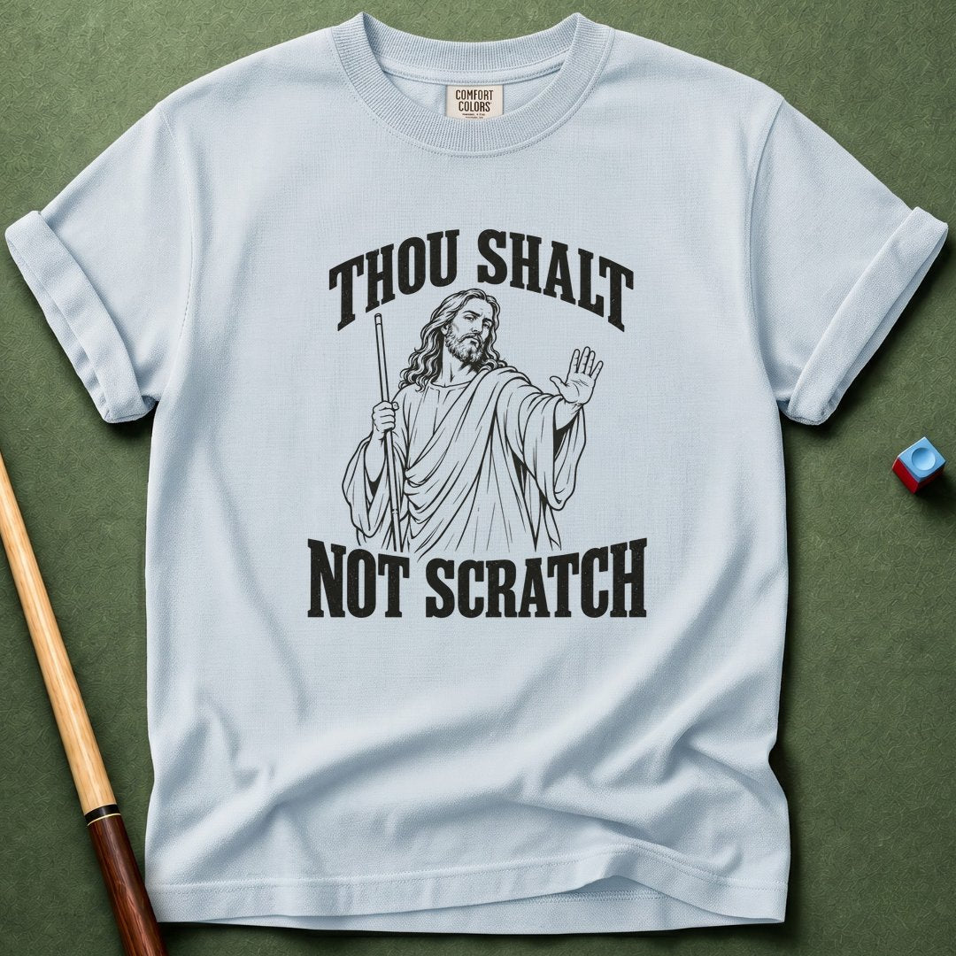 Thou Shalt Not Scratch T-Shirt