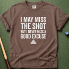 Excuse Never Miss T-Shirt