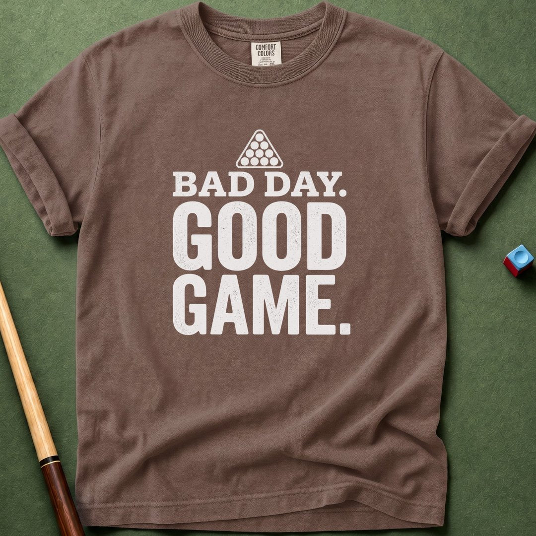 Bad Day Good Game T-Shirt