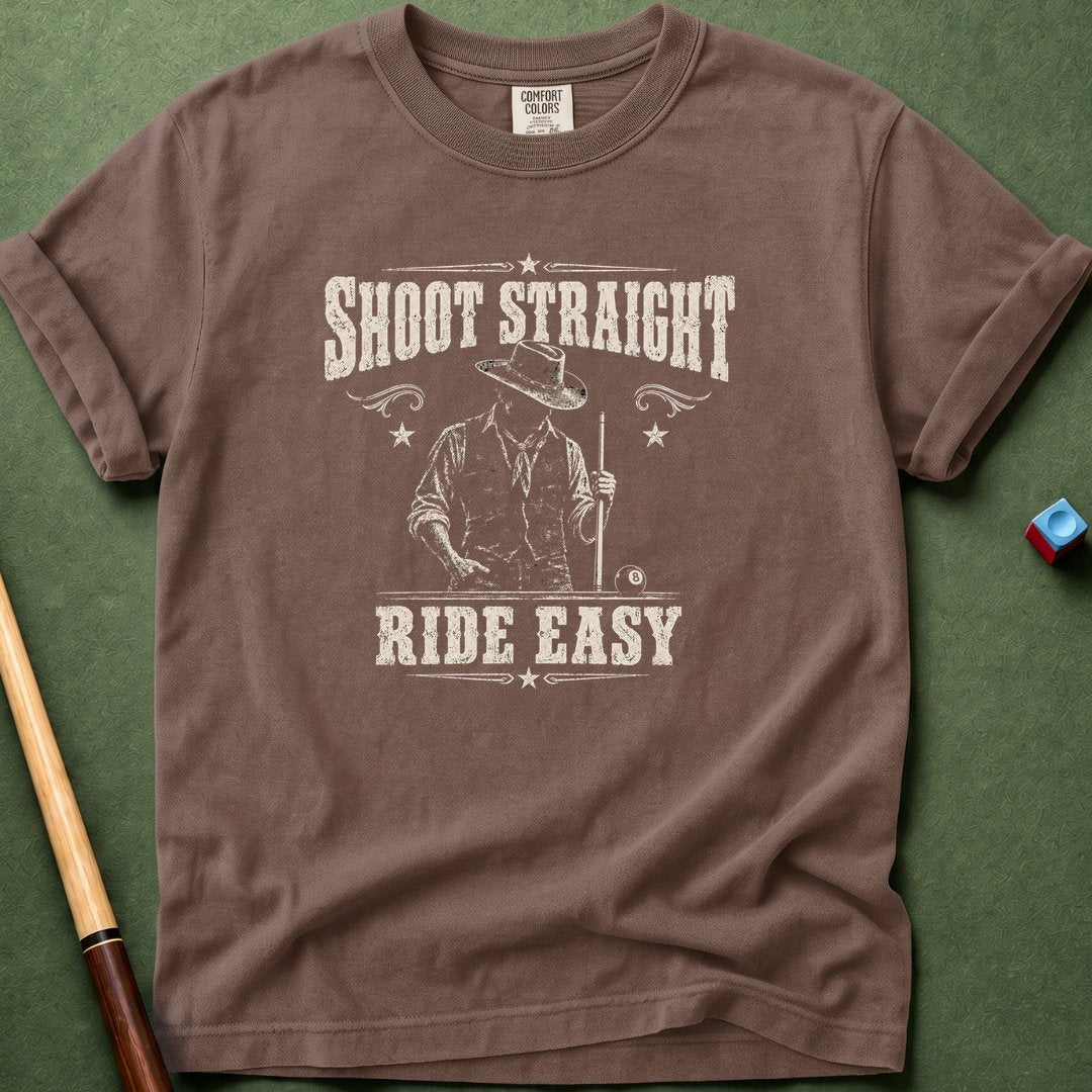 Shoot Straight Ride Easy T-Shirt