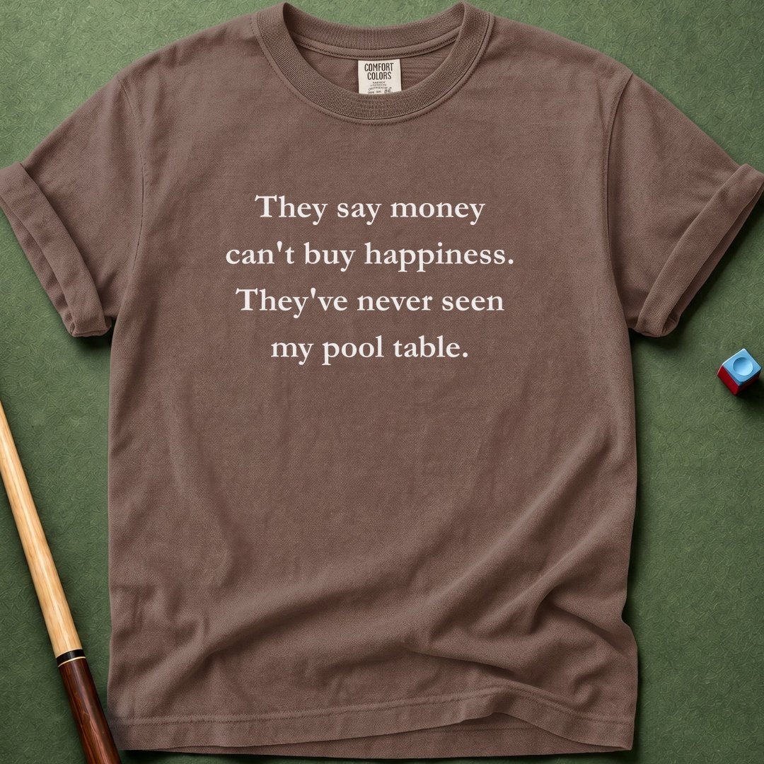 Never Seen My Pool Table T-Shirt