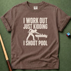 Workout Shoot Pool T-Shirt