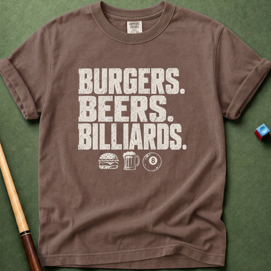 Burgers Beers Billiards T-Shirt