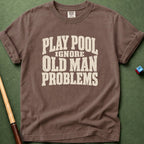 Ignore Old Man Problems T-Shirt