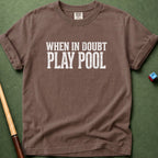 When In Doubt T-Shirt