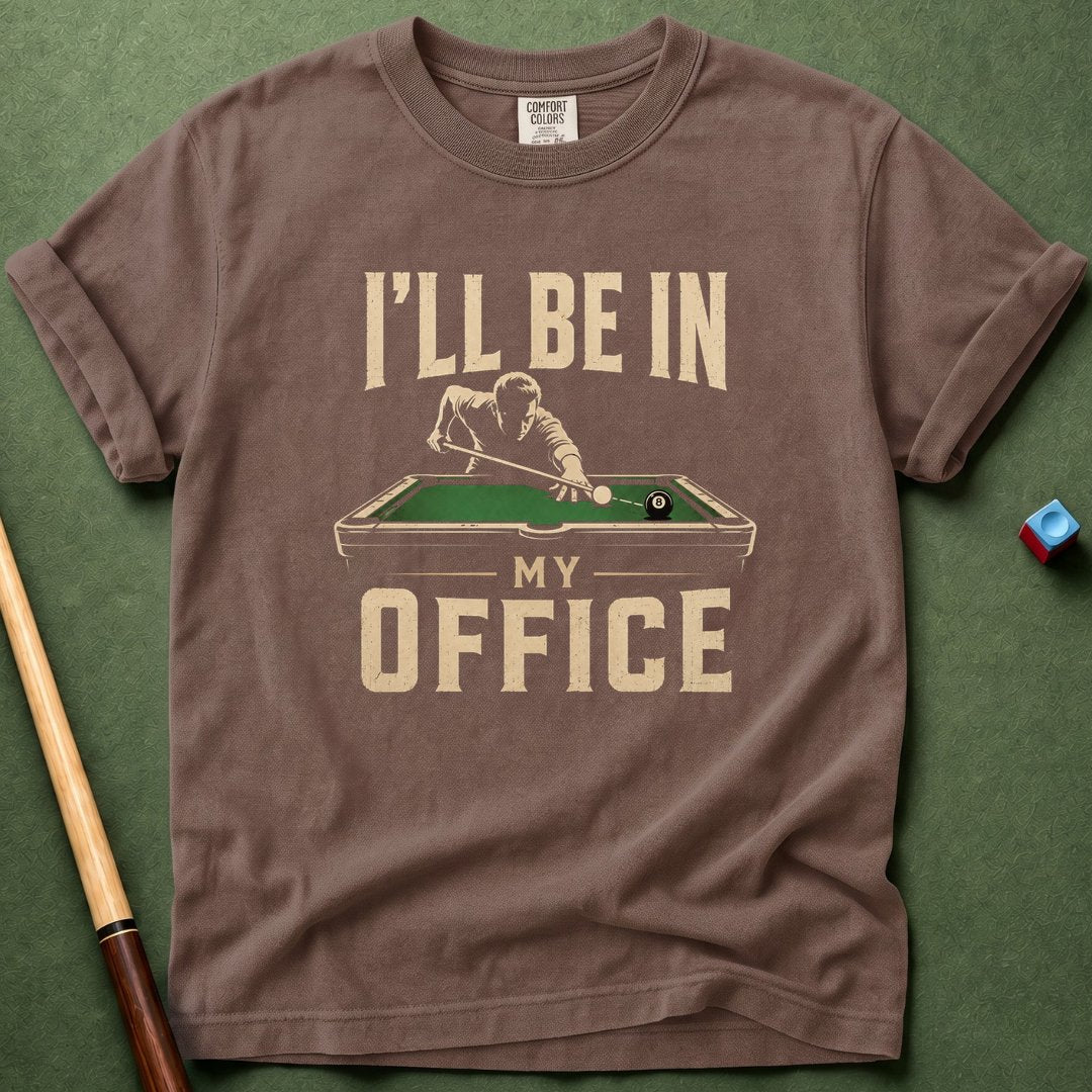 In My Office T-Shirt