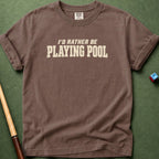 Rather Be Playing T-Shirt