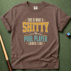 Shitty Pool Player T-Shirt