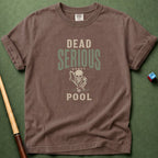 Dead Serious T-Shirt