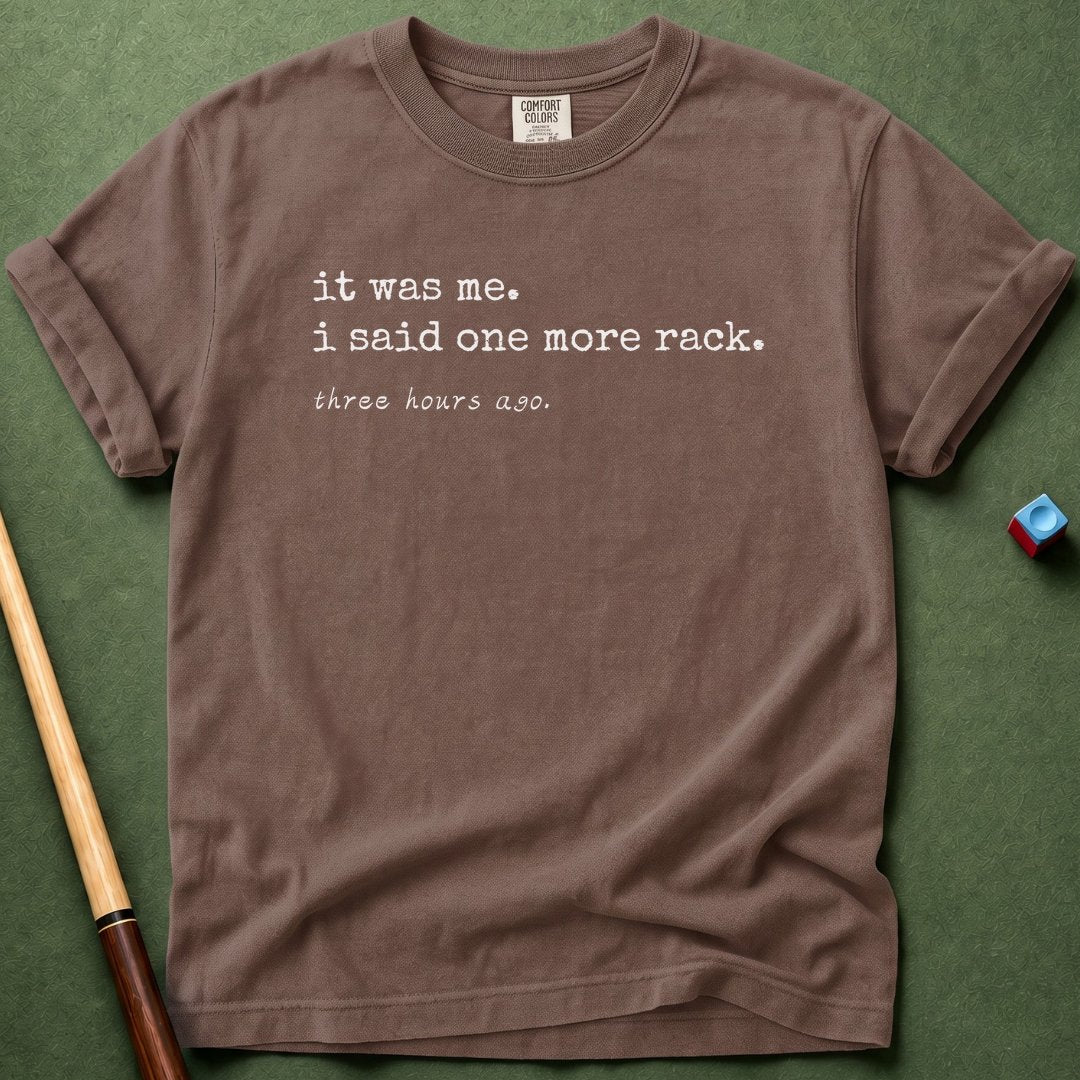 I Said One More Rack T-Shirt