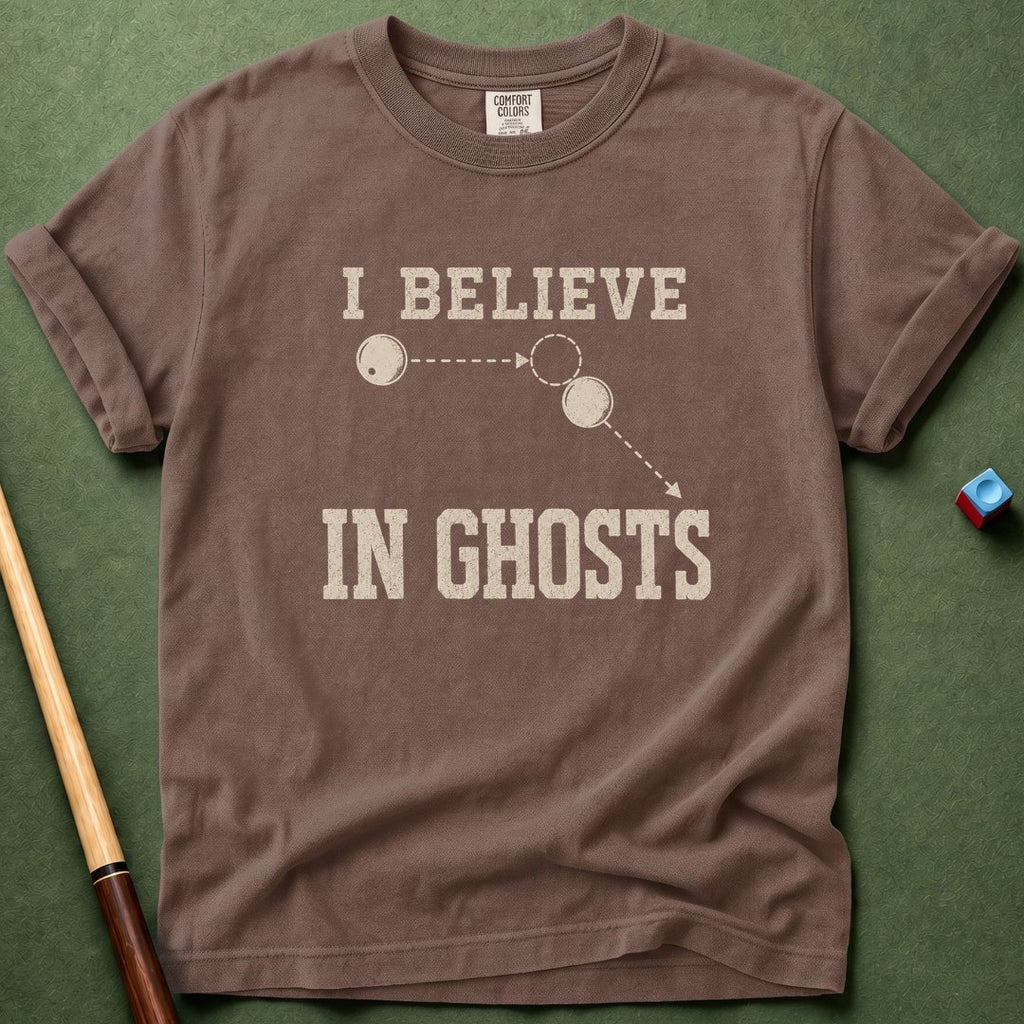 I Believe In Ghosts T-Shirt
