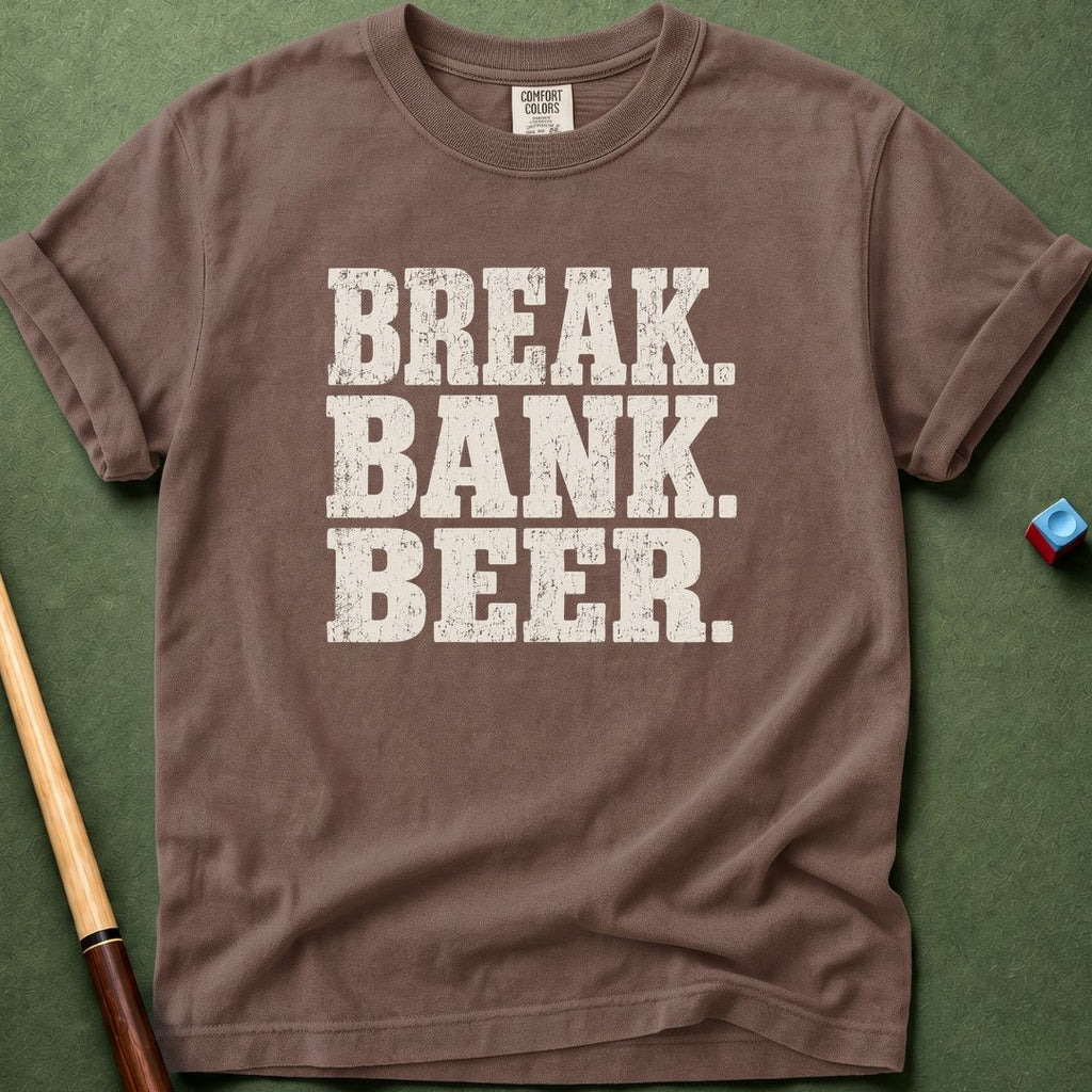 Break Bank Beer T-Shirt