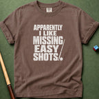 I Like Missing Easy Shots T-Shirt