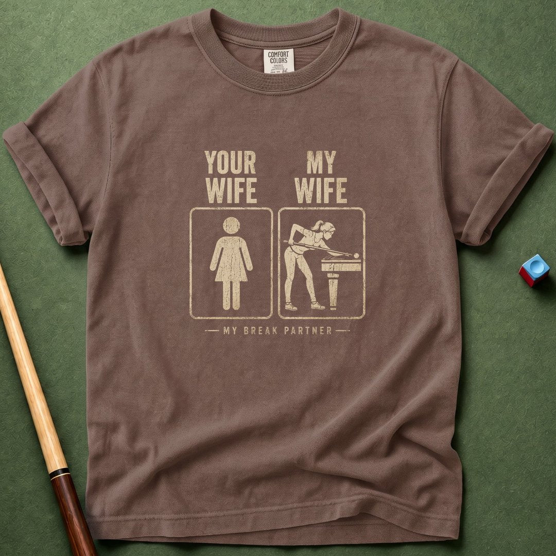 Mine Wife vs Yours T-Shirt
