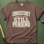 Consistency Pending T-Shirt