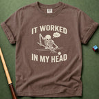 Worked In My Head T-Shirt