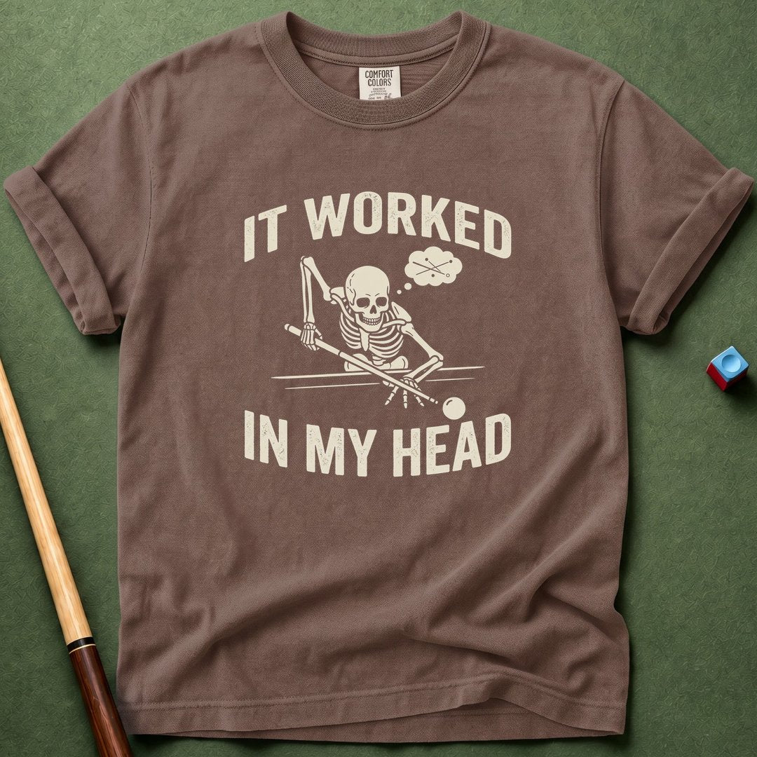 Worked In My Head T-Shirt