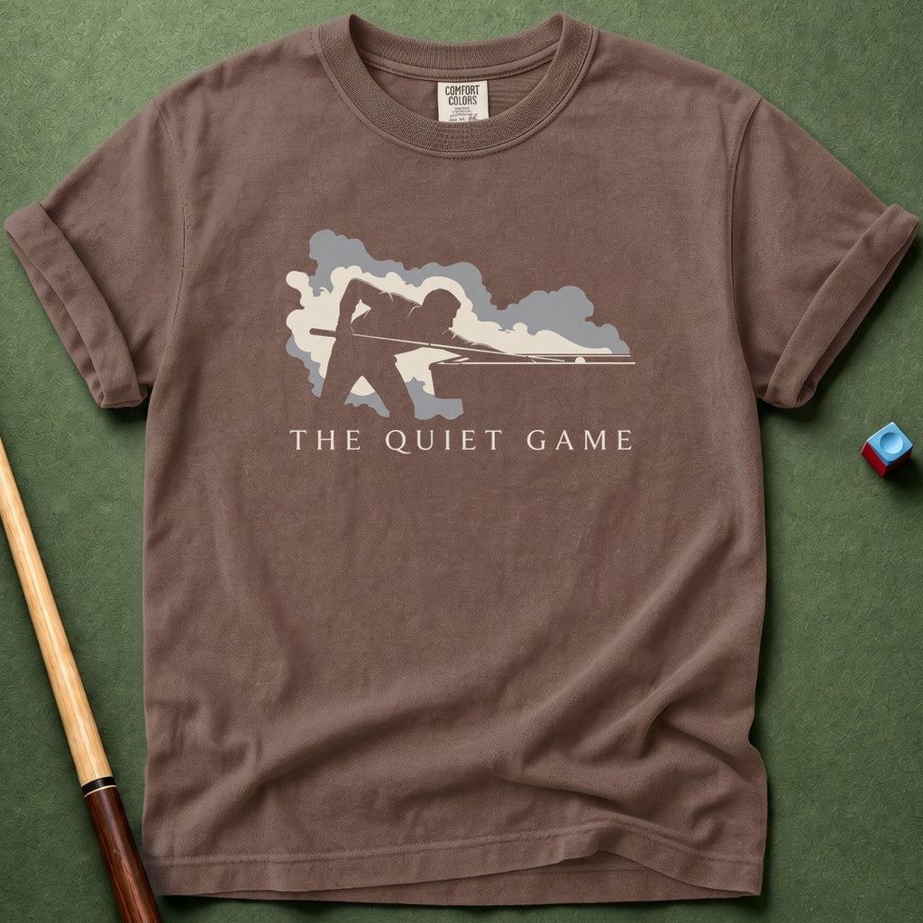 Quiet Game T-Shirt