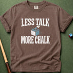 Less Talk More Chalk T-Shirt