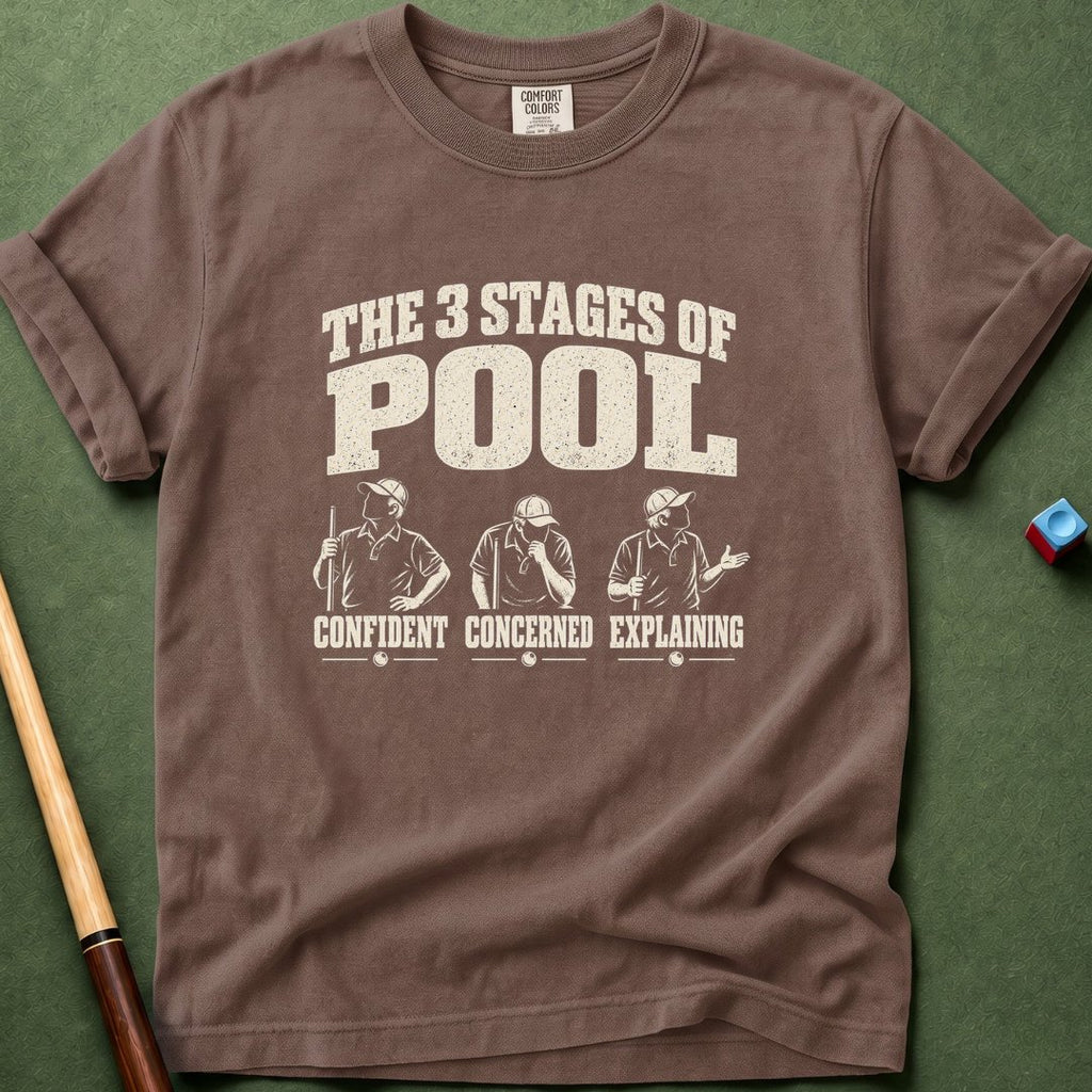 3 Stages Of Pool T-Shirt