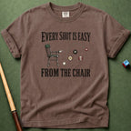 Easy From Chair T-Shirt