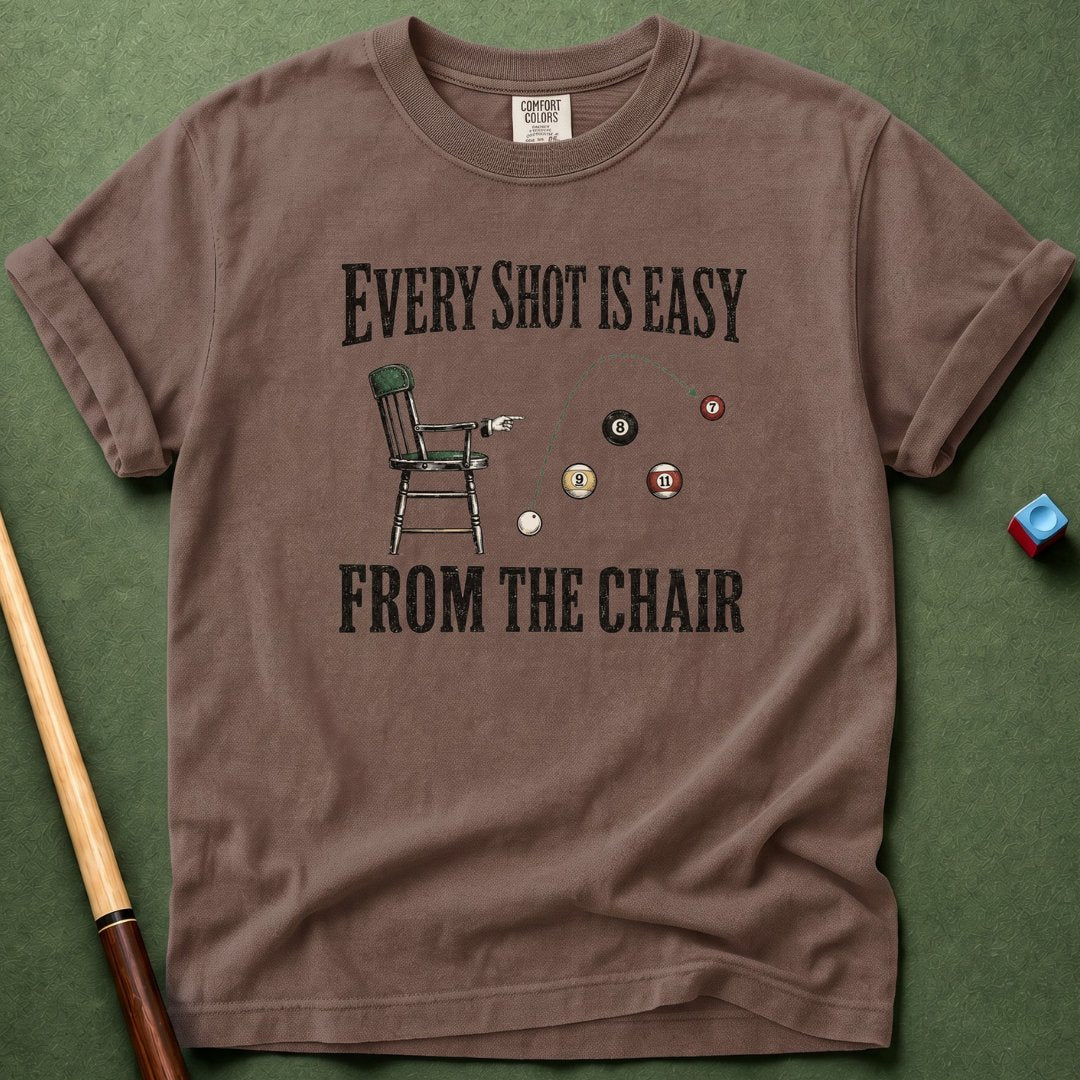 Easy From Chair T-Shirt