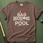 Bad Decisions and Pool T-Shirt