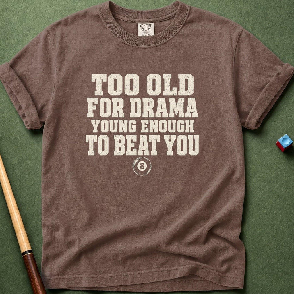 Young Enough T-Shirt
