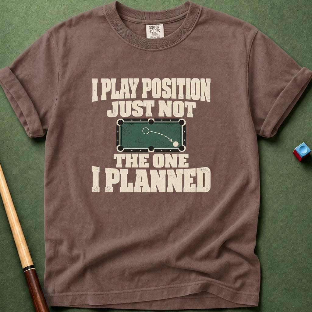 Not I Planned T-Shirt