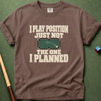Not I Planned T-Shirt