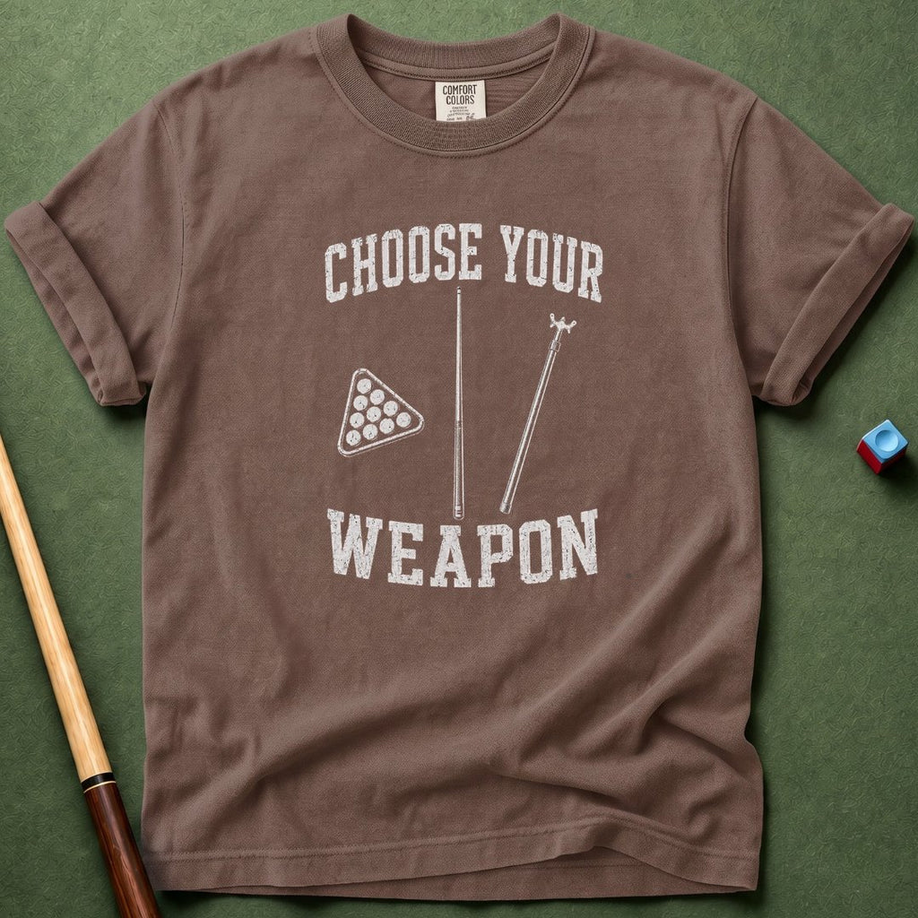 Choose Your Weapon T-Shirt