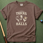 Trick With My Balls T-Shirt