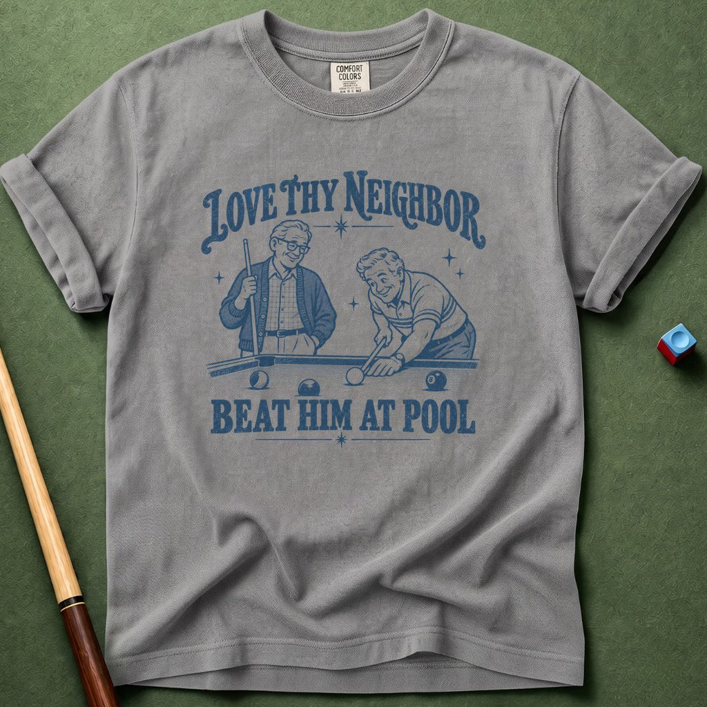 Love Thy Neighbor T-Shirt