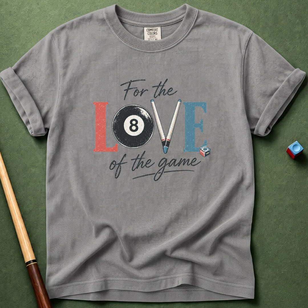 For The Love T-Shirt