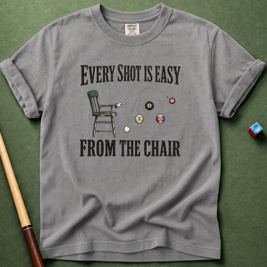 Easy From Chair T-Shirt