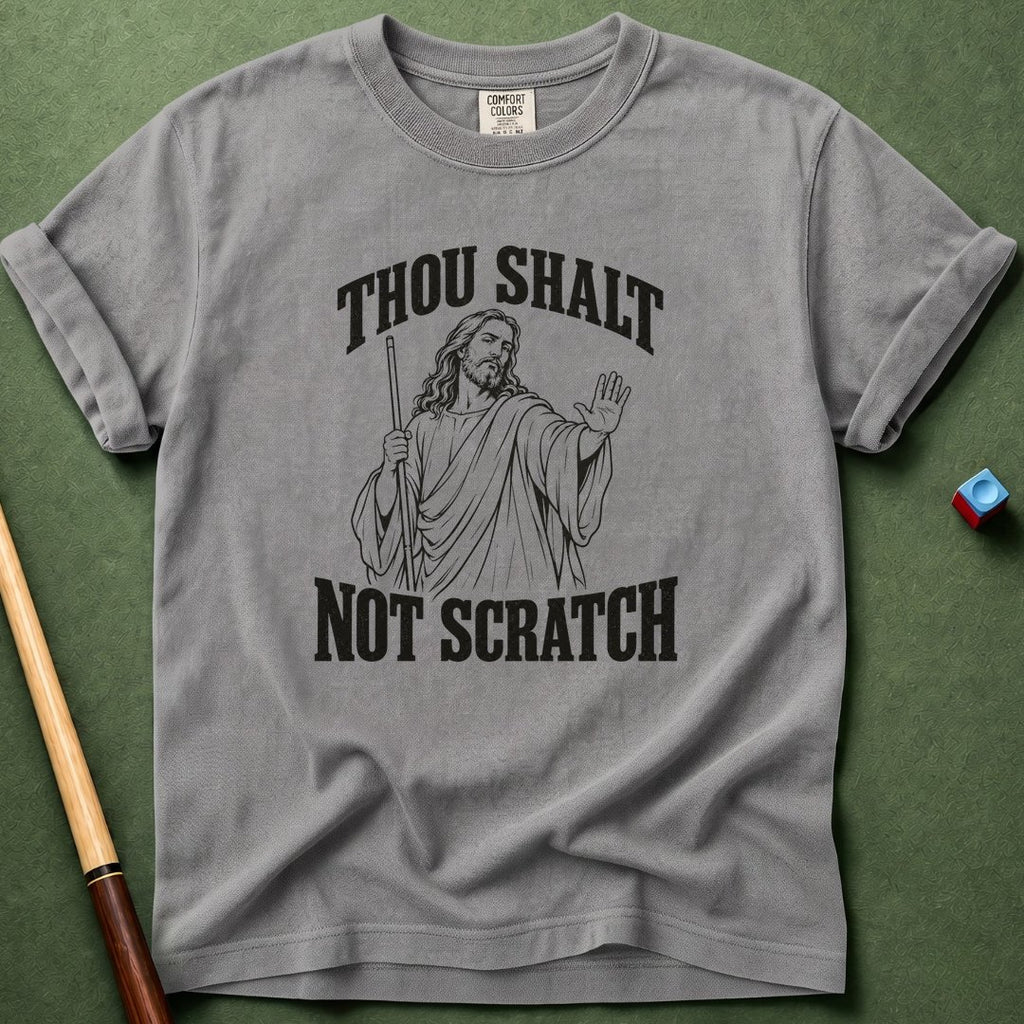Thou Shalt Not Scratch T-Shirt
