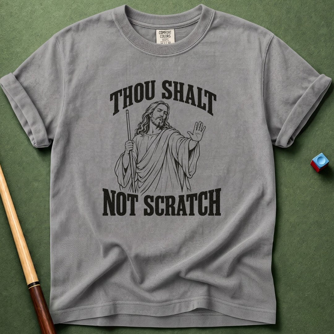 Thou Shalt Not Scratch T-Shirt