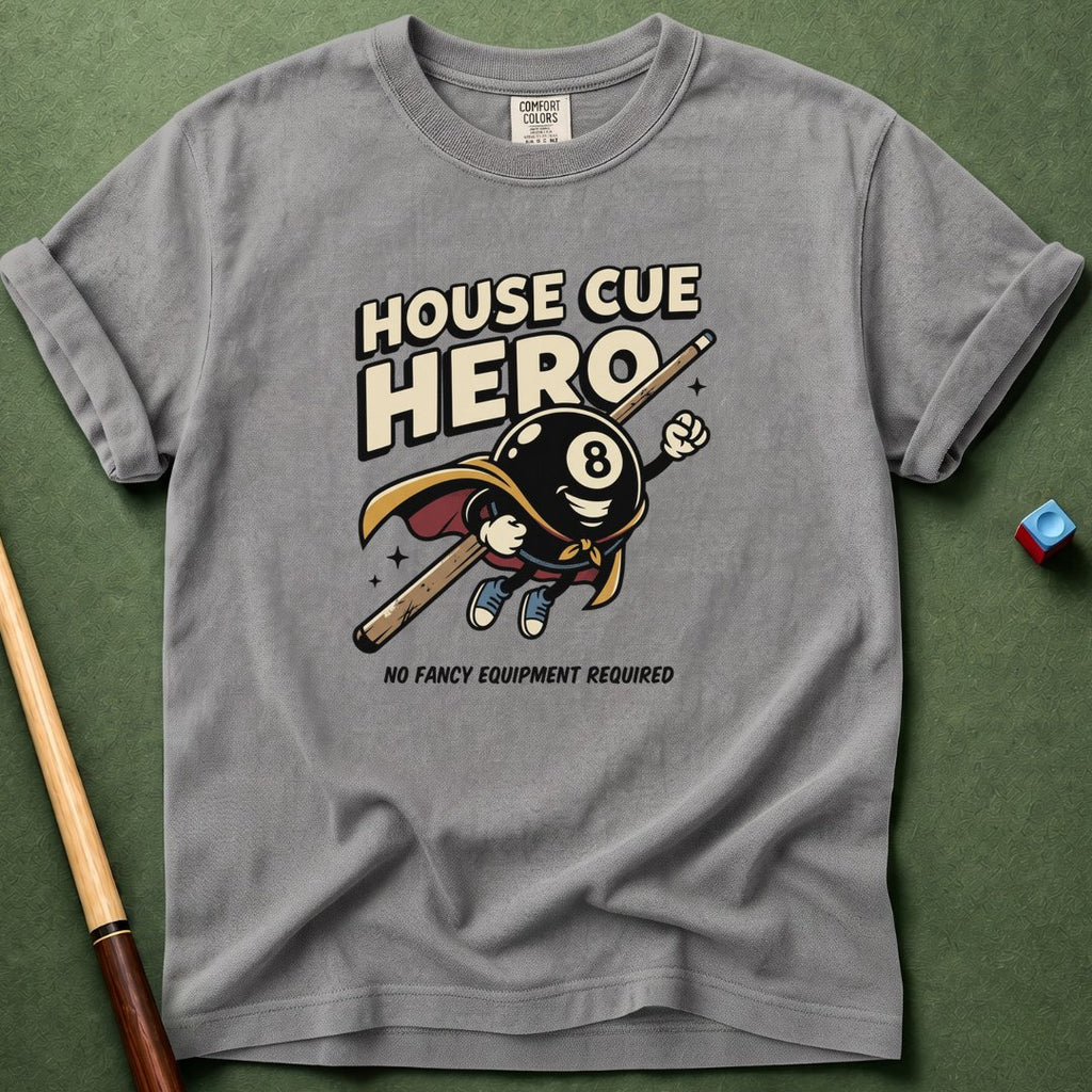 House Cue Hero T-Shirt
