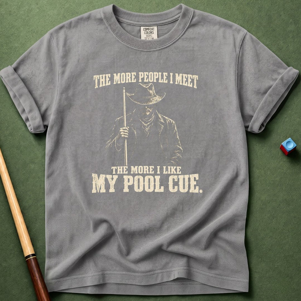 The More I Meet T-Shirt